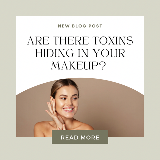 Hidden Toxins in Makeup: Protecting Your Skin and Health