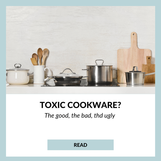 Hidden Toxins in Cookware: Protecting Your Health in the Kitchen