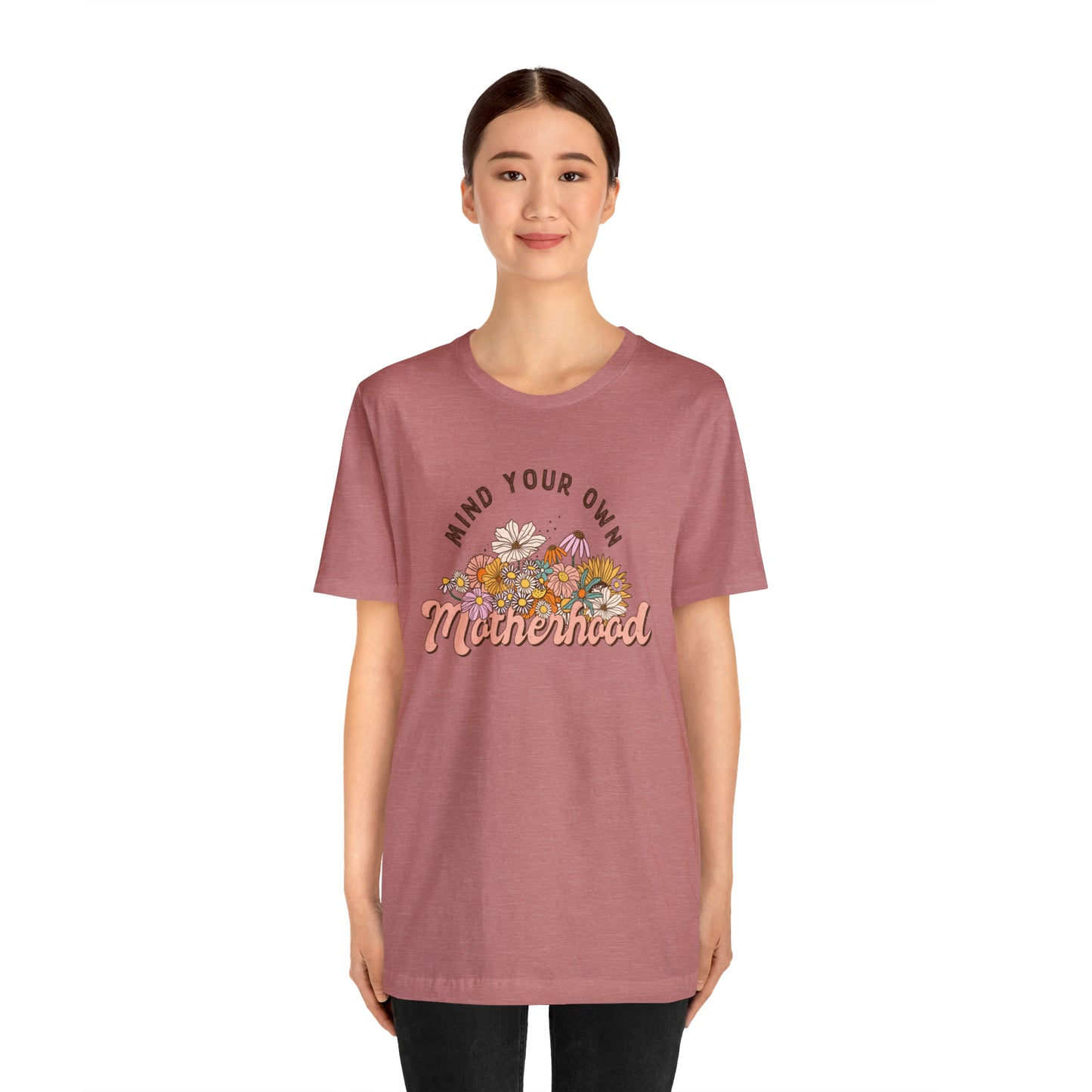 Mind Your Motherhood Floral Women's Short Sleeve Graphic Tee